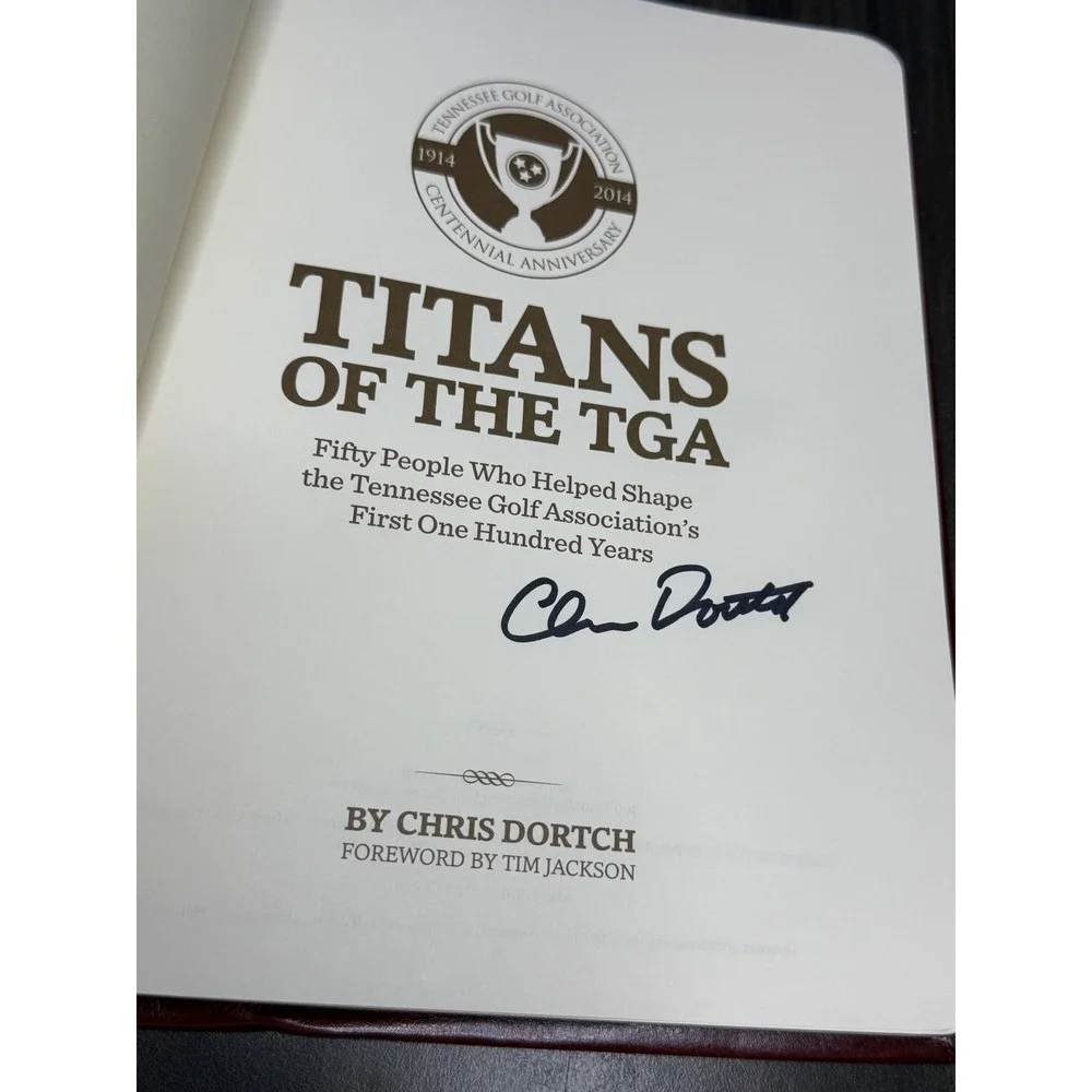 Titans of the TGA Signed Chris Dortch Tennessee Golf Association Centennial Book